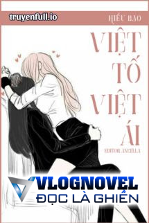 Việt Tố Việt Ái - Hiểu Bạo